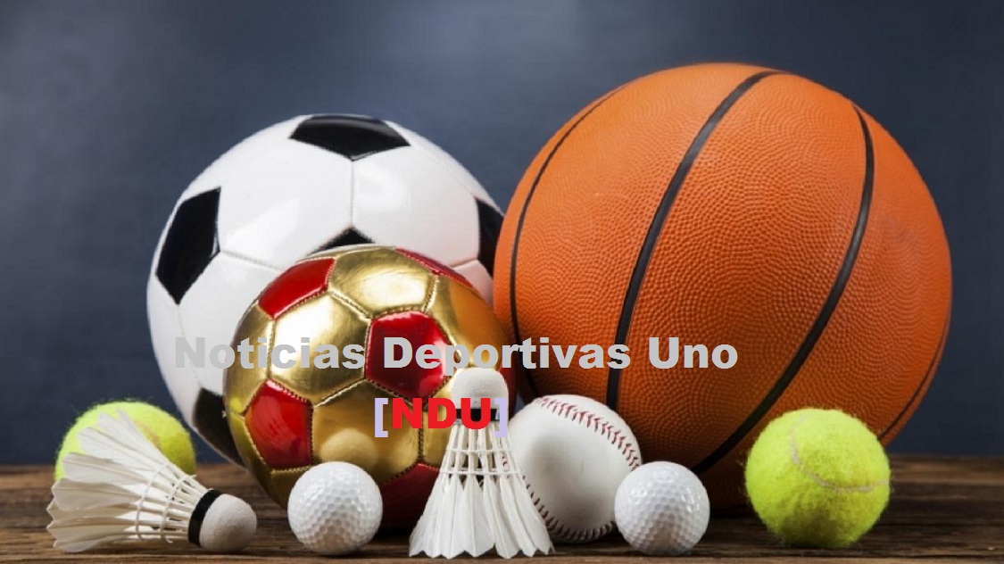 Noticias Deportivas Uno [NDU] – Noticias Deportivas Uno [NDU]